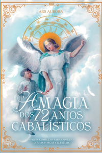 A Magia Dos 72 Anjos Cabalísticos