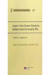 Adaptive Finite Element Methods For Optimal Control Governed By Pdes