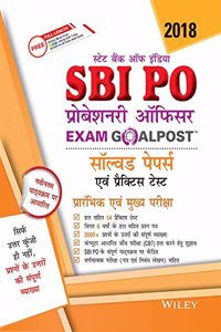 Wiley State Bank of India Probationary Officers (SBI PO) Exam Goalpost Solved Papers and Practice Tests Prelims and Mains