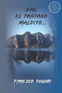 Sau, El Pantano Maldito...