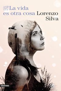 La vida es otra cosa