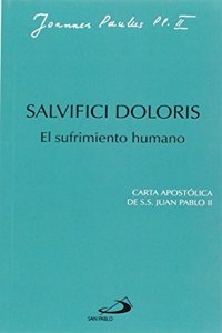Salvifici doloris: el sufrimiento humano: Carta apostolica de Juan Pablo II