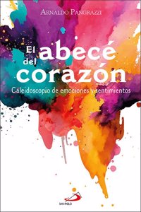 El abece del corazon: Caleidoscopio de emociones y sentimientos