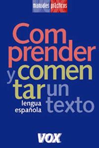 Comprender Y Comentar UN Texto (Manuales practicos / Practical Manuals)