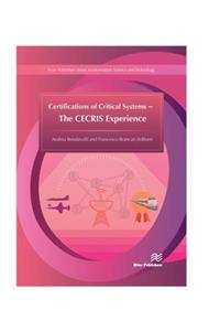 Certifications of Critical Systems – The CECRIS Experience