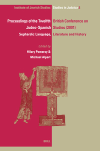 Proceedings of the Twelfth British Conference on Judeo-Spanish Studies, 24-26 June, 2001