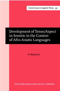 Development of Tense/Aspect in Semitic in the Context of Afro-Asiatic Languages