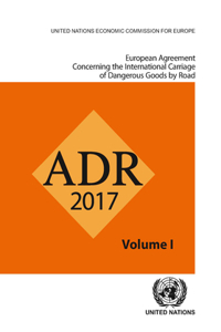 European Agreement Concerning the International Carriage of Dangerous Goods by Road (ADR)