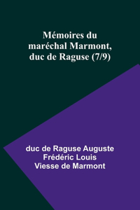 Mémoires du maréchal Marmont, duc de Raguse (7/9)