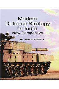 Modern Defence Strategy in India New Prespective