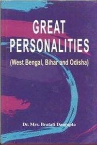 Great Personalities: (West Bengal, Bihar and Odisha)