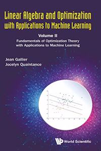 Linear Algebra and Optimization with Applications to Machine Learning