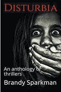 Disturbia An Anthology of Thrillers