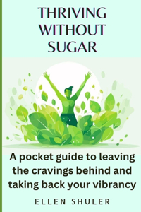 Thriving Without Sugar