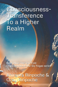 Consciousness-Transference To a Higher Realm