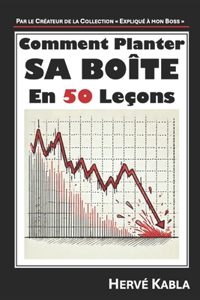 Comment Planter sa Boîte en 50 Leçons