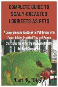 Complete Guide to SCALY-BREASTED LORIKEETS AS PETS