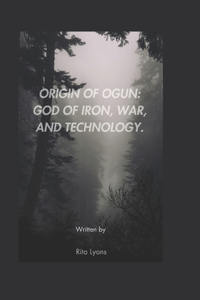Origin of Ogun