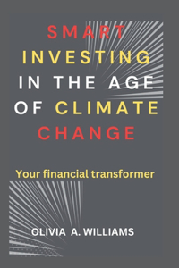 smart investing in the age of climate change
