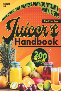 Effortless Juicer's Handbook