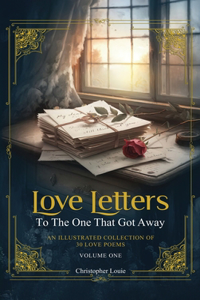 Love Letters To The One That Got Away
