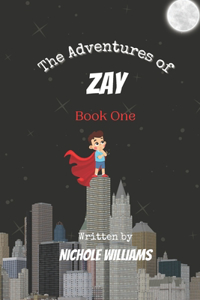 Adventures of Zay: Book 1
