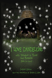 I Love Dandelions