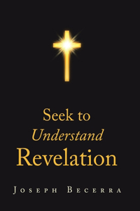 Seek to Understand Revelation