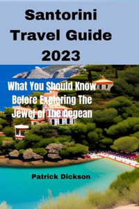 Santorini Travel Guide 2023