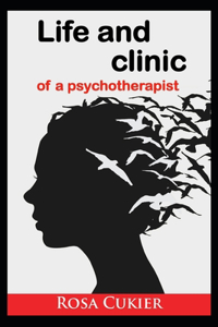 Life and Clinic of a Psychotherapist