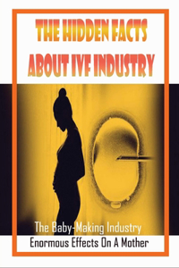 The Hidden Facts About IVF Industry