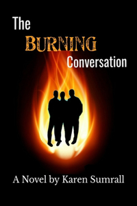 Burning Conversation