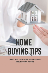 Home Buying Tips