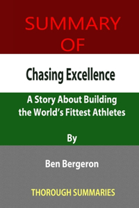 Summary of Chasing Excellence