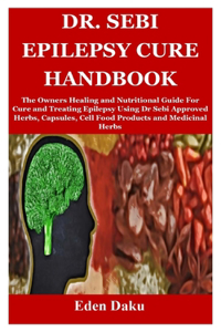 Dr. Sebi Epilepsy Cure Handbook
