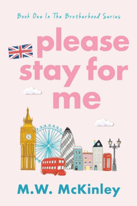 Please Stay for Me