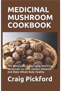 Medicinal Mushroom Cookbook