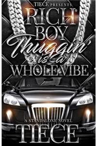 Rich Boy Thuggin Is A Whole Vibe