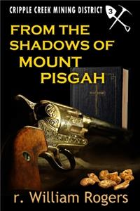 From The Shadows Of Mount Pisgah