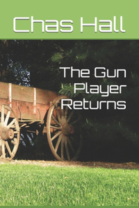 Gun Player Returns