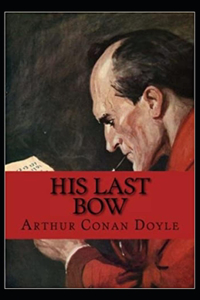 His Last Bow (Illustrated)