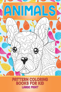 Pattern Coloring Books for Kids - Animals - Large Print