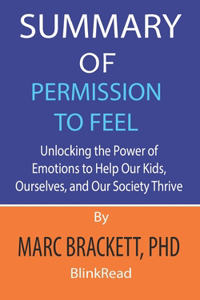 Summary of Permission to Feel by Marc Brackett, PhD
