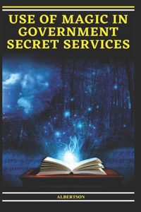 Use of Magic in Government Secret Services