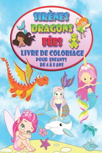 Sirènes Dragons Fées - Livre de coloriage pour enfants de 4 à 8 ans