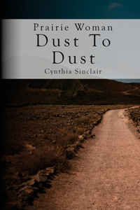 Prairie Woman Dust to Dust