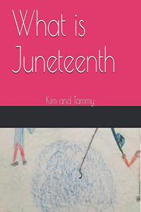 What is Juneteenth