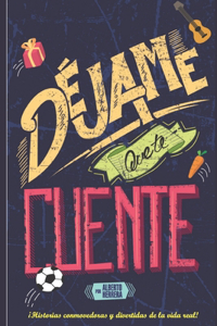 Déjame que te cuente