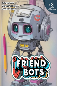 Friend Bots Vol.1