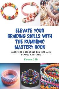 Elevate Your Braiding Skills with the KUMIHIMO Mastery Book